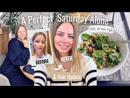 Spending a Perfect Saturday Day Alone | + HAIR UPDATE 👱‍♀️