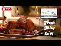 H-E-B Holiday Hack: Meal Simple Oven-Ready Seasoned Turkey