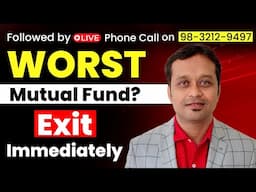 "Exit This Mutual Fund Immediately – Worst Performer in the Market!"