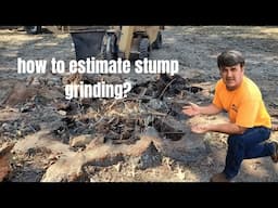 How to estimate Stump Grinding?