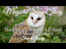 (Full Music Version) The Dream Weaver's Palace