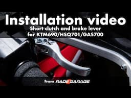 KTM 690/Husqvarna 701/GASGAS 700 short clutch and brake lever Installation video - RADE/GARAGE