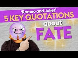 FATE - 5 Key Thematic Quotations from 'Romeo and Juliet'