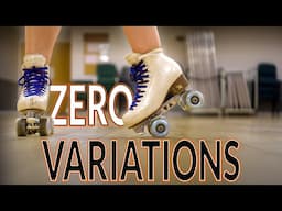 The Zero: Unique Variations for Roller Skaters