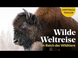 Trailer »Wilde Weltreise. Im Reich der Wildtiere«