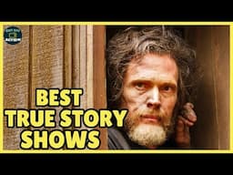 Top 10 True Story TV Series To Binge Watch Now!