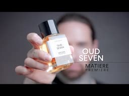 Perfumer Reviews 'OUD SEVEN' - Matiere Premiere