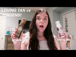 LOVING TAN VS JERGENS SELF TANNER REVIEW!