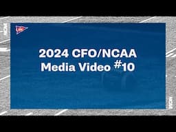 2024 CFO/NCAA Media Video #10