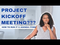 Project Kickoff Meeting Guide | WHAT TO INCLUDE AND HOW TO RUN THE MEETING!