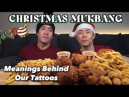 CHRISTMAS MUKBANG | Our Tattoos! + Best Fried Chicken Place? + What Did We Watch? | LaterTofuEats