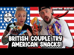 BRITISH COUPLE TRY AMERICAN SNACKS FOR THE FIRST TIME! | #GastricSleeve | #NHS