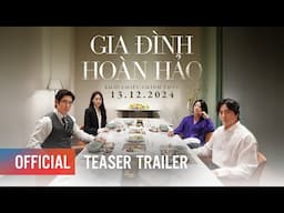 GIA ĐÌNH HOÀN HẢO | Teaser Trailer | KHỞI CHIẾU 13.12.2024