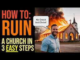 Ruin a Church in Three Easy Steps