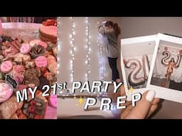 My 21st Birthday Party Prep (nails, set up, food + more)