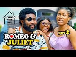 ROMEO AND JULIET (PT 2) | LIVING WITH DAD | Mark Angel Comedy