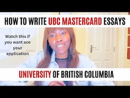 How To Write Essays For University of British Columbia Canada Mastercard Scholarship UBC Essay Tips