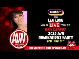 Part 2: Lexi Luna & XSweet live from the red carpet for the 2025 AVN nominations party!