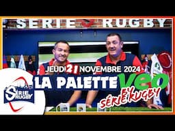 Émission Série Rugby Jeudi 21 Novembre  "La Palette Veo by Série Rugby" - épisode 2