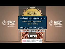 "Khatme Mishkat sharif" by Hazrat Mufti Faruq Madni db - Middelburg 17-11-2024