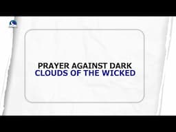 Prayers Against Dark Clouds of The Wicked