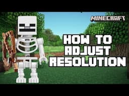 How to Adjust Resolution on Minecraft 2024?