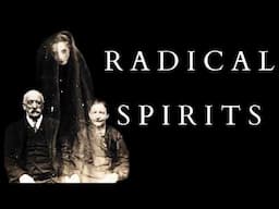 The Radical Origins of Spiritualism - Revolutionary Communication with the Dead