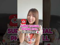 How to speak super casual on phone call in Japanese🇯🇵