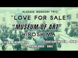 "Love for sale"| Live in HIROSHIMA | Alessio Menconi Trio