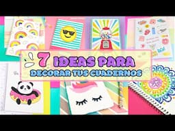 7 IDEAS para Decorar tu cuadernos - PORTADAS fáciles y bonitas | Manualidades aPasos