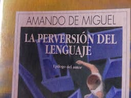 Amando de Miguel - La perversión del lenguaje