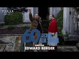 Conclave's Edward Berger on Recreating the World of the Papacy | 60 Second Film School