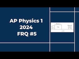 2024 AP Physics 1 Free Response #5