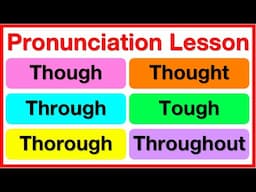 Though, Though, Through, Tough, Thorough & Throughout 🤔 | English Pronunciation Lesson