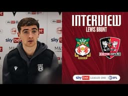 INTERVIEW | Lewis Brunt after Exeter City