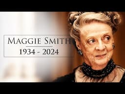 Maggie Smith - A Tribute