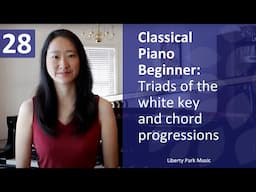 Triads of the white key and chord progressions | Classical Piano Beginner | Lesson 28