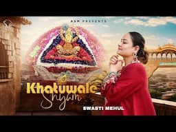 Khatu Wale SHYAM : Swasti Mehul | Latest Shyam Baba Bhajan 2024