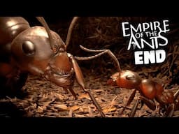 The End of The Ants! - Empire of the Ants | END HD