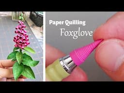 Quilled foxglove flower - I've never tried this before ! How It's Made