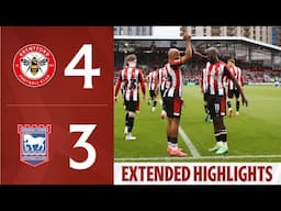 Brentford 4-3 Ipswich Town | Extended Premier League Highlights