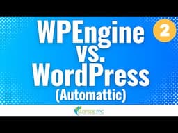 Breaking Down WPEngine vs WordPress (Automattic) - Part 2 of Matt Mullenweg WP Engine WP Drama