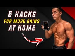 Forget Gains at Home If You're Not Doing These 5 Hacks