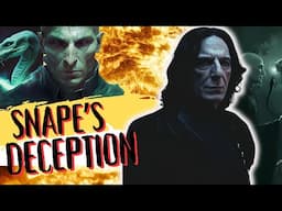 Snape's Biggest Deception: How He Fooled Voldemort