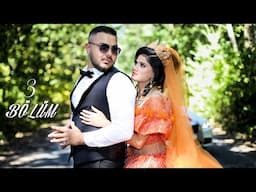 SEZGİN & ESRA 3 BÖLÜM 4K GELİN ALCI ATAKA HUHUR  DUSHTUBAK