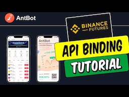 AntBot Api Binding Tutorial (Binance Futures)