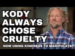 Sister Wives - Kody Always Chose Cruelty | Now Using Kindness To Manipulate Meri And Janelle