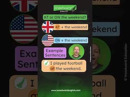 AT the weekend or ON the weekend? | British English vs American English | Learn English Prepositions