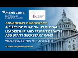 Assistant Secretary Rand on US global leadership and advancing democracy