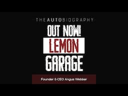 Out NOW! The AutoBiography with the CEO of Lemon Garage